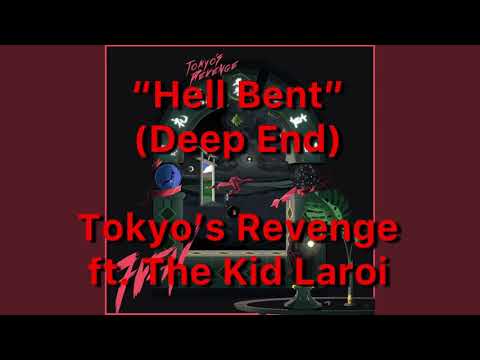 Tokyo’s Revenge - Hell Bent, ft. The Kid Laroi (Deep End) | Official Lyric Video