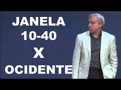 Janela 10-40  X  Ocidente | Edison Queiroz