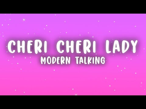 Modern Talking - Cheri Cheri Lady (Lyrics)