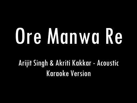 Ore Manwa Re | Arijit Singh & Akriti Kakkar | Game | Karaoke With Lyrics | Only Guitar Chords...