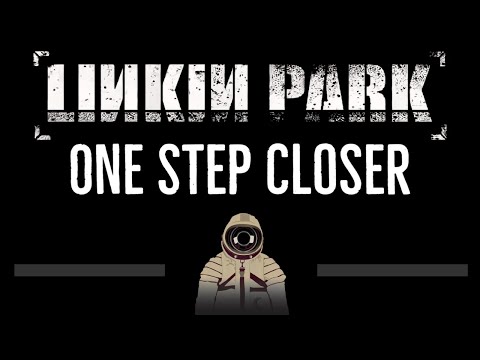 Linkin Park • One Step Closer (CC) 🎤 [Karaoke] [Instrumental Lyrics]