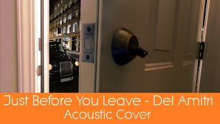 Del Amitri - Just Before You Leave (Cover)