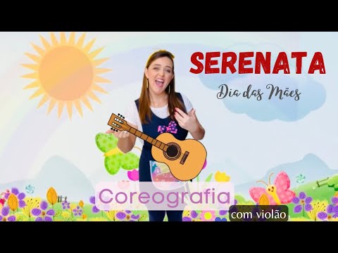 Serenata - Música para Dia das Mães - COREOGRAFIA fácil (com violão)- Educação Infantil