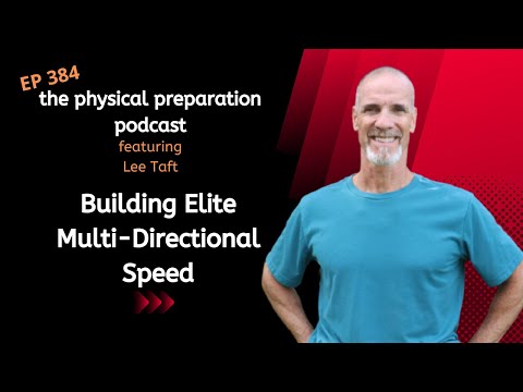 PhysPrep 384 - Lee Taft on Building Elite Multi Directional Speed