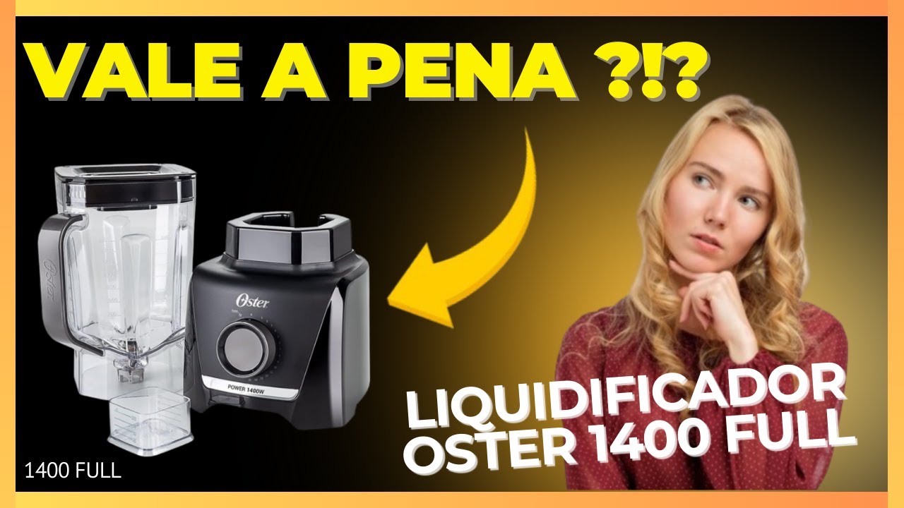 Liquidificador Oster 1400 Full: Potência, Versatilidade e Qualidade! | (🚨ALERTA!🚨) Análise Completa.