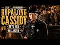 Hopalong Cassidy Returns Hoppy Hunts The Killer Behind A Gold Claim Murder Classic Western Movie