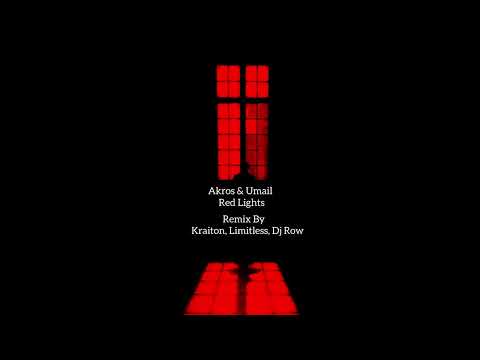 Red Lights - Akros & Umail (Remix By Kraiton,Limitless,Dj Row)