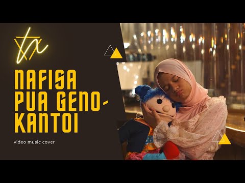 Nafisa Pua Geno - Kantoi | Official Video Music (cover)