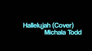 Hallelujah - Leonard Cohen (Acapella Cover by Michala Todd)