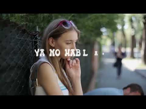 Xian x Daash - Ya No Hablamos  "Video Lyric"
