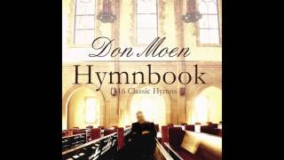 Don Moen - &#39;Tis So Sweet to Trust in Jesus (Gospel Hymn)