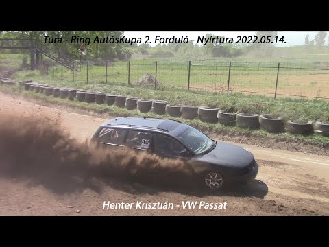 Henter Krisztián - VW Passat Tura - Ring AutósKupa 2. Forduló - Nyírtura 2022.05.14.