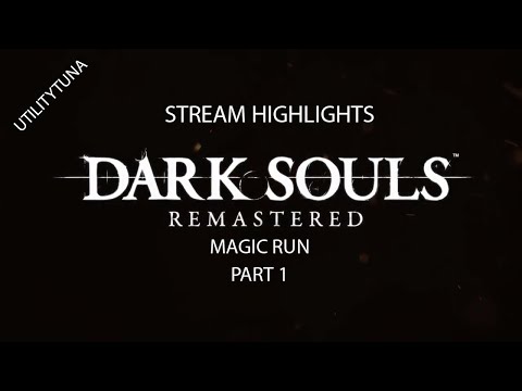 Dark Souls Magic Run Steam Part 1 Highlights