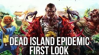 Dead Island Epidemic (Free MOBA Game-Closed Beta): Watcha Playin'? Gameplay First Look