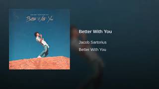 Jacob Sartorius - Better With You