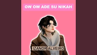 Download lagu Ow Ow Ade Su Nikah mp3