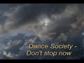 Dance Society - Don't stop now