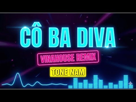 [KARAOKE REMIX] Cô ba Diva – Tone Nam | Vinahouse Căng | Chuẩn Beat