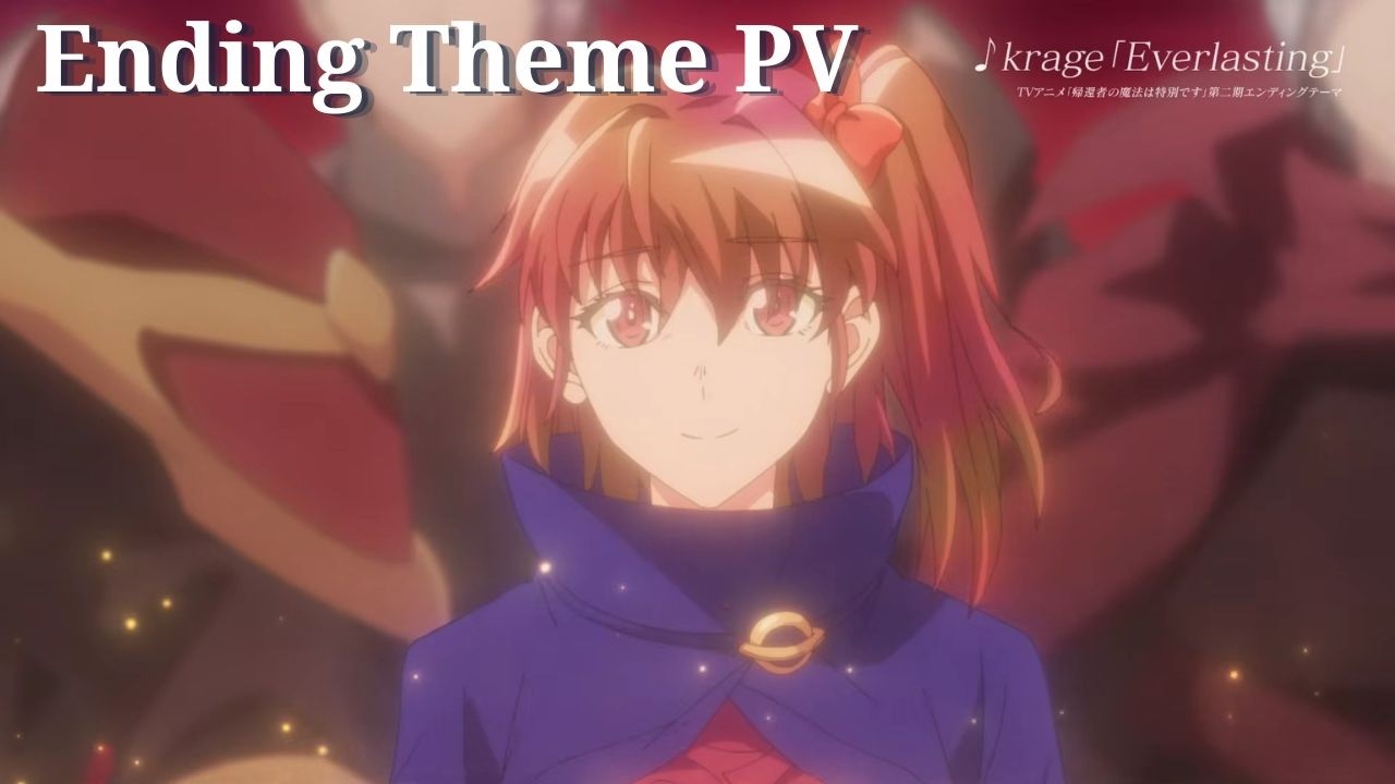 《A Returner's Magic Should be Special Season 2》 - Ending Theme PV
