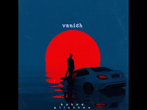 Baked Plissken - Vanish