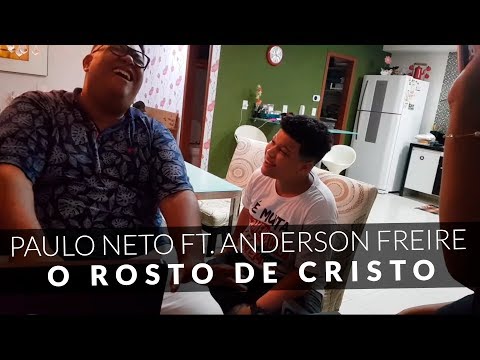 Paulo Neto e Anderson Freire - O Rosto de Cristo (Cover)