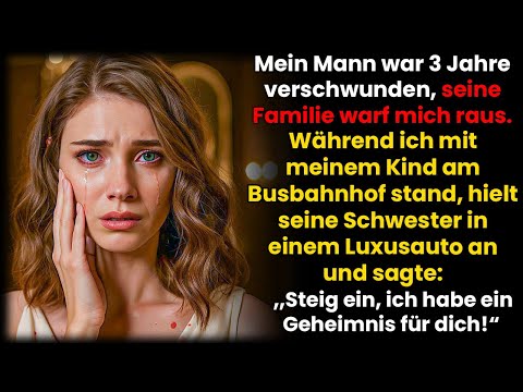 Mein Mann War 3 Jahre Verschwunden – Seine Familie Warf Mich Raus, Bis Seine Schwester Kam