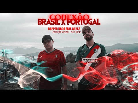 Rapper Nado - Conexão Brasil X Portugal Feat. Abyss ( Official Video )
