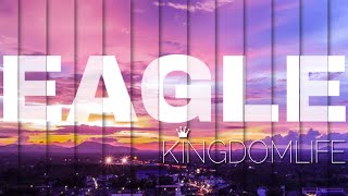Eagle - Kingdom Life