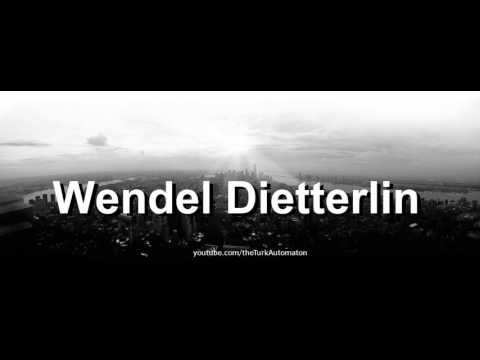 How to pronounce Wendel Dietterlin in German