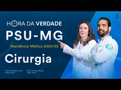 Hora da Verdade Cirurgia PSU-MG Residência Médica 2024/25