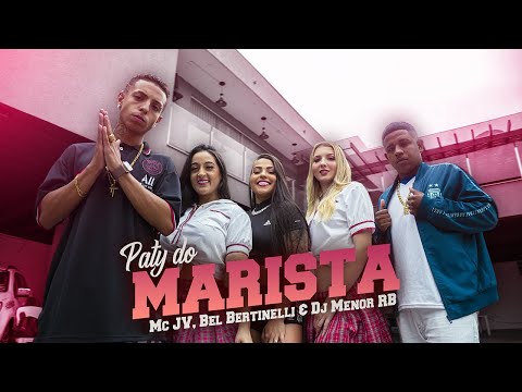 Paty do Marista - Mc JV, Bel Bertinelli & Dj Menor RB (Video Clipe Oficial)