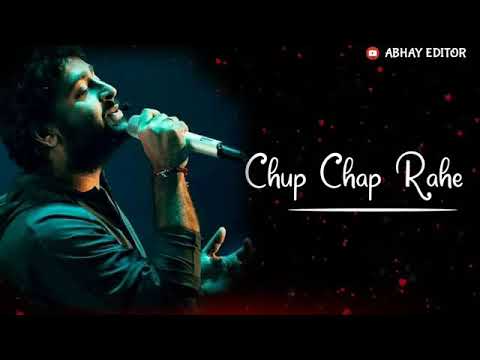 Arijit Singh US Din Tu Chup Chap Rahe song