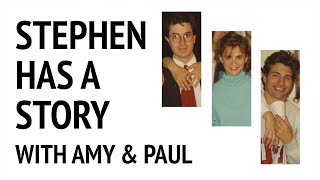 Stephen Has A Story: Walking In On Amy & Paul