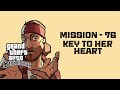 Mission 76 Key To Her Heart GTA San Andreas
