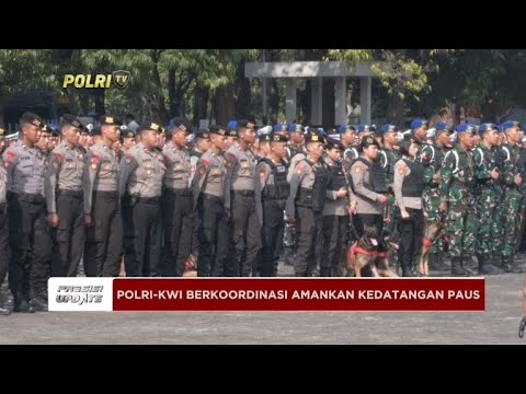 PRESISI UPDATE : POLRI-KWI AMANKAN KEDATANGAN PAUS 02/09/2024 16.00