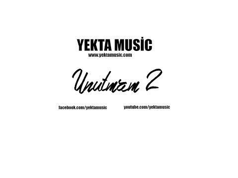 Yekta Ft Kaptan - Unutmam 2 (2014)