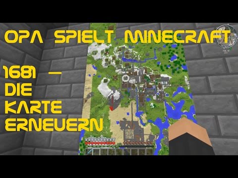 Opa spielt Minecraft 1681 – Die Karte erneuern