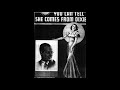 You Can Tell She Comes From Dixie (1936) - Sheet Music Singer You Can Tell She Comes From Dixie (1936)