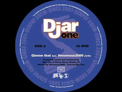 Djar One ft. Venomous2000 - Gimme That