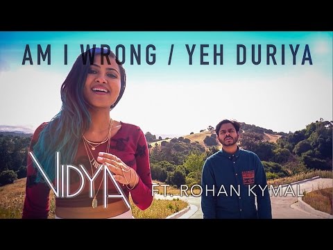 Nico & Vinz - Am I Wrong | Yeh Duriya (Vidya Vox Mashup Cover) (ft. Rohan Kymal)