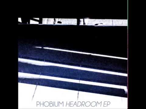 Phobium - Headroom EP (Full EP)