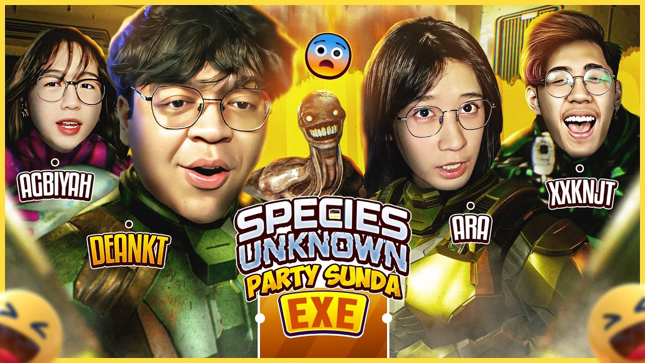 SPECIES UNKNOWN EXE - PARTY SUNDA TERSERET MAKHLUK ANEH DI LUAR ANGKASA