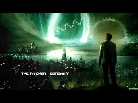 The Pitcher - Serenity [HQ Original]
