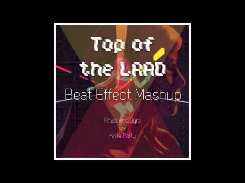 Top Of The LRAD (BFX Mashup) - Ansol & Dyro vs Knife Party