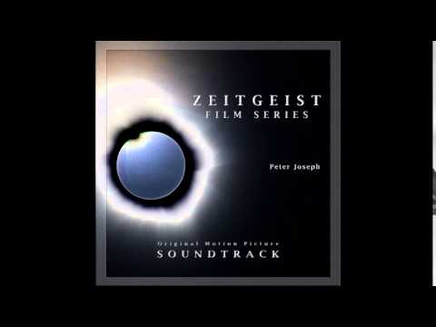 Peter Joseph - Zeitgeist Film Series (Original Motion Picture Soundtrack) - 03 March