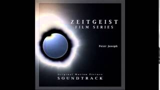 Peter Joseph - Zeitgeist Film Series (Original Motion Picture Soundtrack) - 03 March