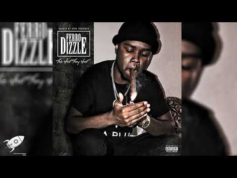 Ferro DizzLE  - This What They Want
