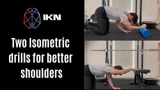 Two Isometric Drills For Better Shoulders