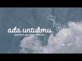 Tyok Satrio feat. Danar Widianto - Ada Untukmu (Official Visualizer Video)