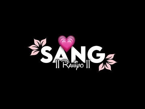 Sang Rahiyo 😍🤗 || Love Song 💕 || Black Screen Status || For You || Trending || WhatsApp Status ||